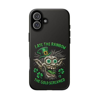 St. Patrick's Horror Phone Case — "I Ate the Rainbow, The Gold Screamed" Lucky Goblin Design