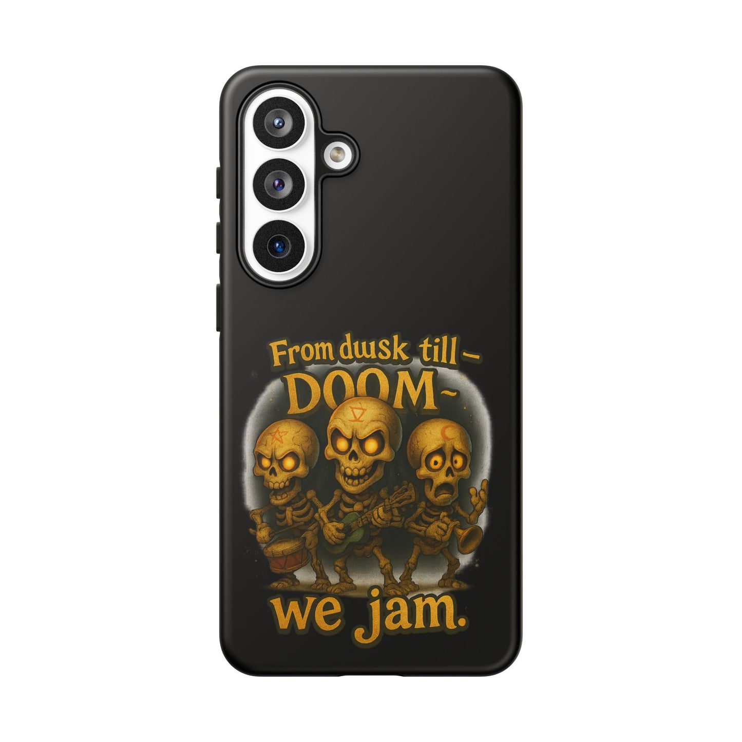 Phone Case — "From Dusk Till Doom We Jam" Skeleton Band Design