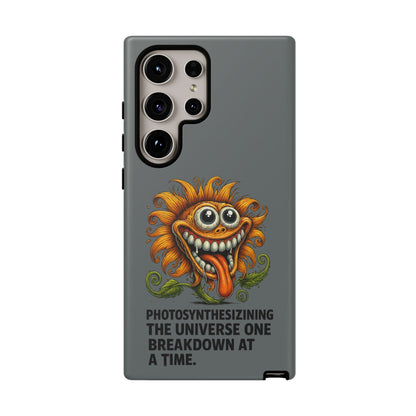 Funny Monster Sunflower Phone Case — "Photosynthesizing the Universe One Breakdown at a Time"