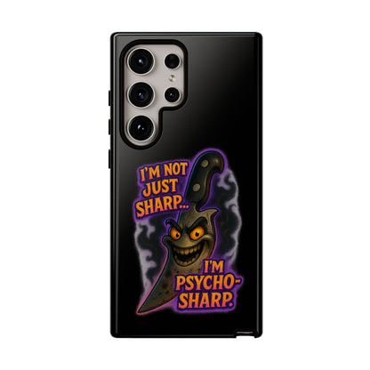 Knife Graphic Phone Case — "I'm Not Just Sharp... I'm Psycho-Sharp" Horror Phone Cover