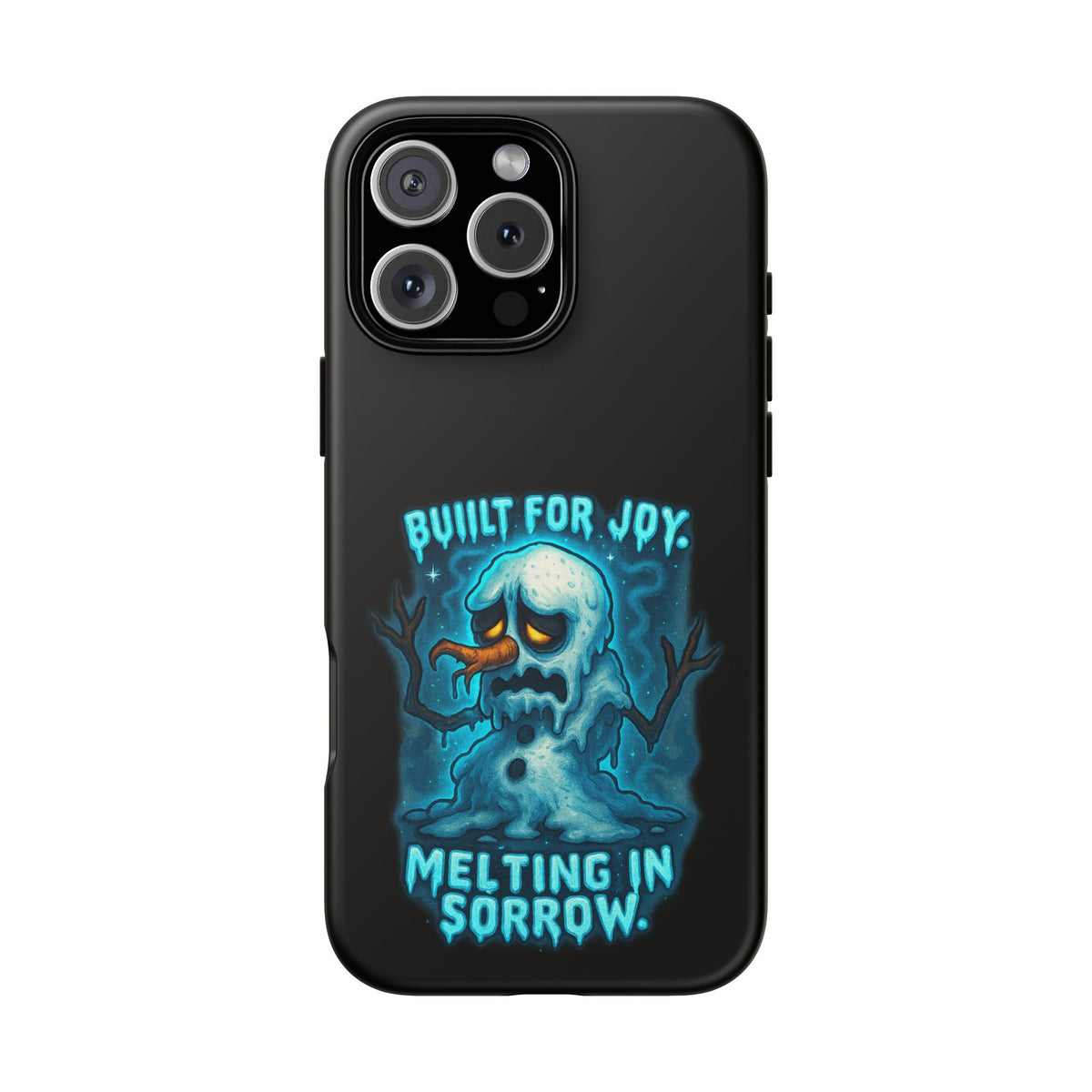 Phone Case — 'Built for Joy, Melting in Sorrow' Blue Melting Snowman Protective Case
