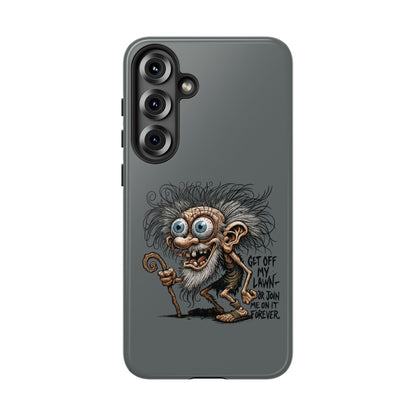 Phone Case — Funny Grumpy Troll Design: “Get Off My Lawn” Protective Cover