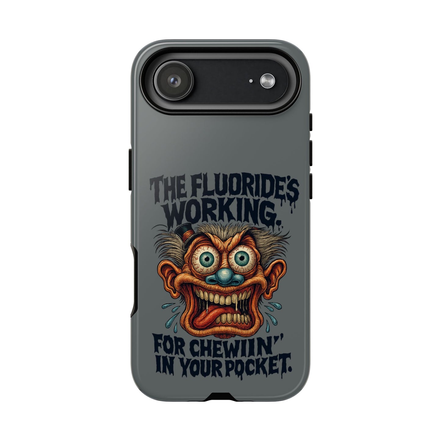 Phone Case — Retro Horror Graphic “The Fluoride’s Working” Shock Art
