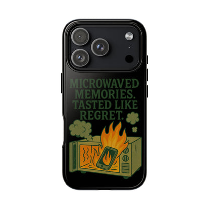 Microwaved Memories Phone Case — 'Microwaved Memories. Tasted Like Regret.' Retro Fire Design