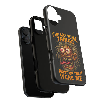 Funny Retro Monster Phone Case — "I've Seen Some Things, Most Of Them Were Me"