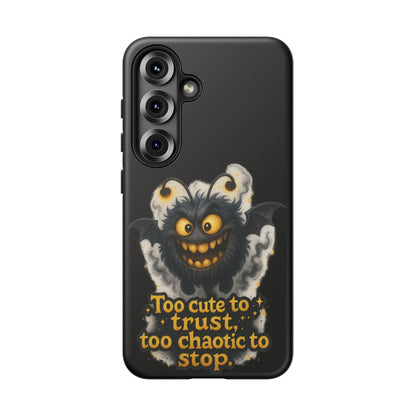 Phone Case — 'Too Cute to Trust, Too Chaotic to Stop' Mischievous Monster Protective Cover