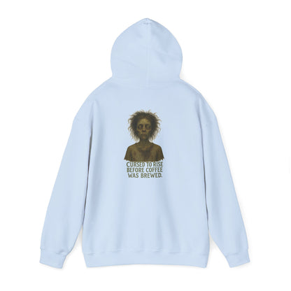 Hoodie — "Cursed to Rise Before Coffee Was Brewed" Haunted Morning Graphic