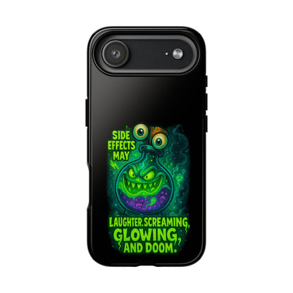 Phone Case — 'Side Effects May Include Laughter, Screaming, Glowing, and Doom' Neon Monster