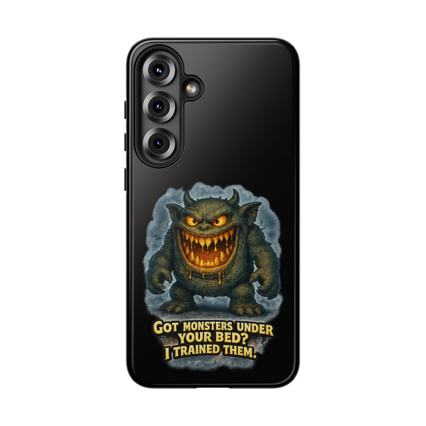 Phone Case — "Got Monsters Under Your Bed? I Trained Them" Funny Monster Design