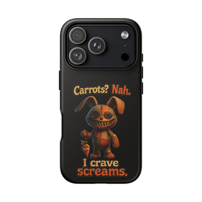 Phone Case — Creepy Bunny "Carrots? Nah. I crave screams." Halloween Horror Design
