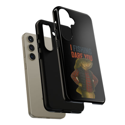Fishing Dare You Phone Case — Funny Bass Angler Protective Cover