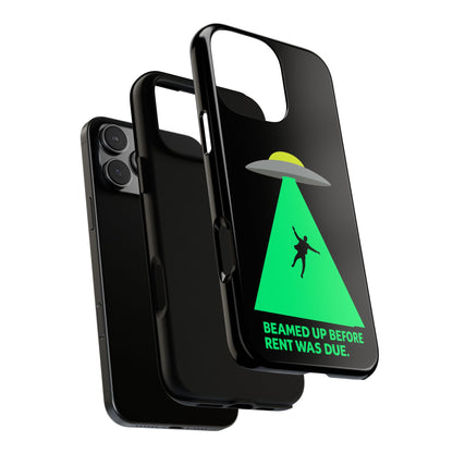 Phone Case — 'Beamed Up Before Rent Was Due' Alien Abduction Design