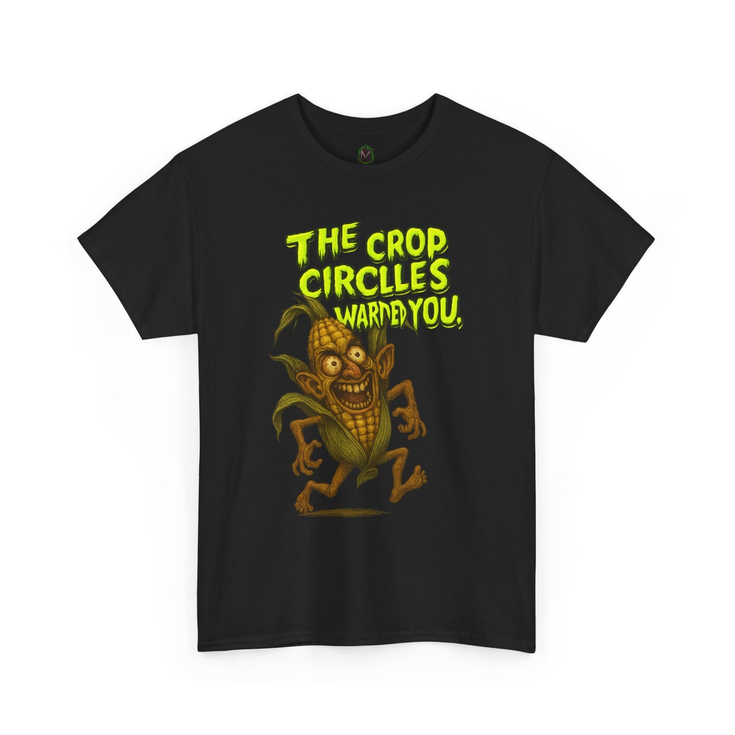 The Crop Circles Warned You – Alien Corn Monster T-Shirt