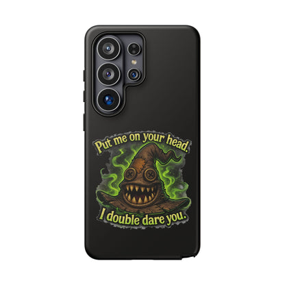 Phone Case — 'Put Me On Your Head, I Double Dare You' Witch Hat Horror Design