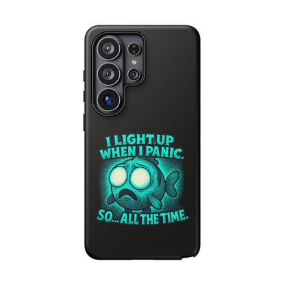 Phone Case — "I Light Up When I Panic" Glow Fish Anxiety Phone Case