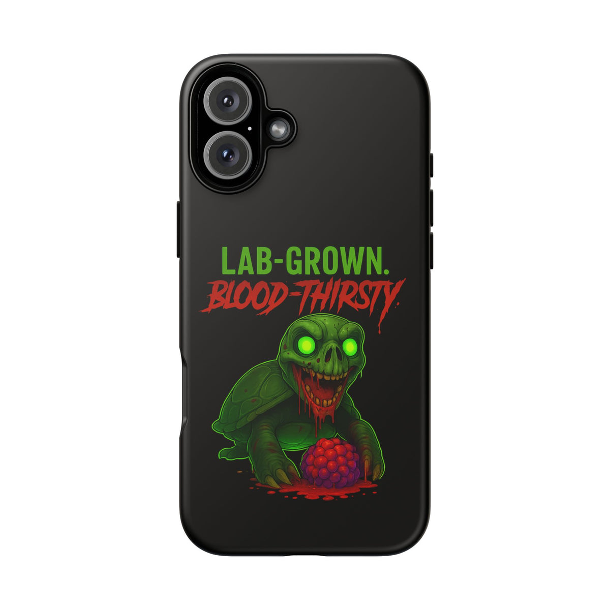Phone Case — “Lab-Grown. Blood-Thirsty!” Green Monster Horror Design