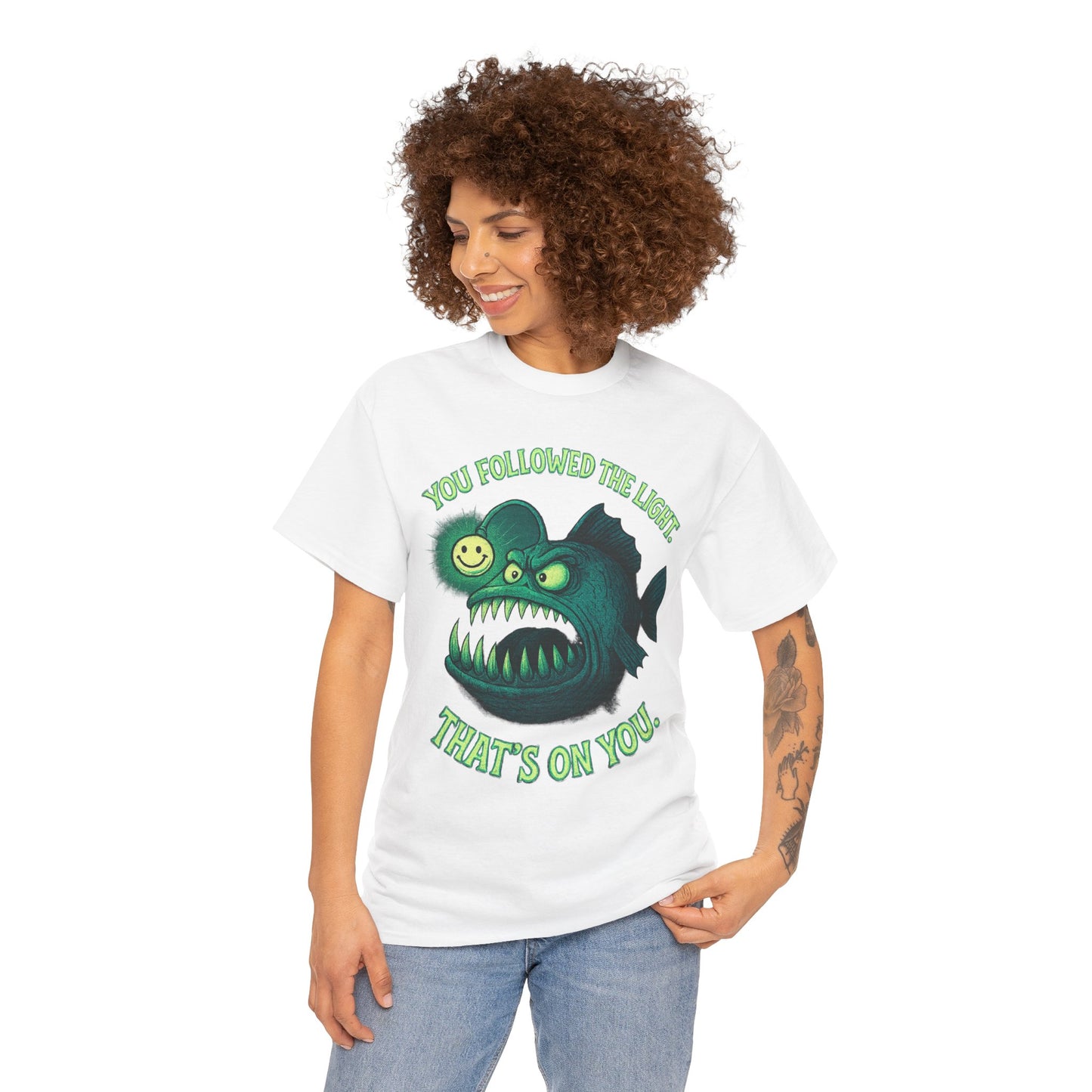 Anglerfish 'You Followed The Lure That's On You' T-Shirt | Cute Creepy Graphic