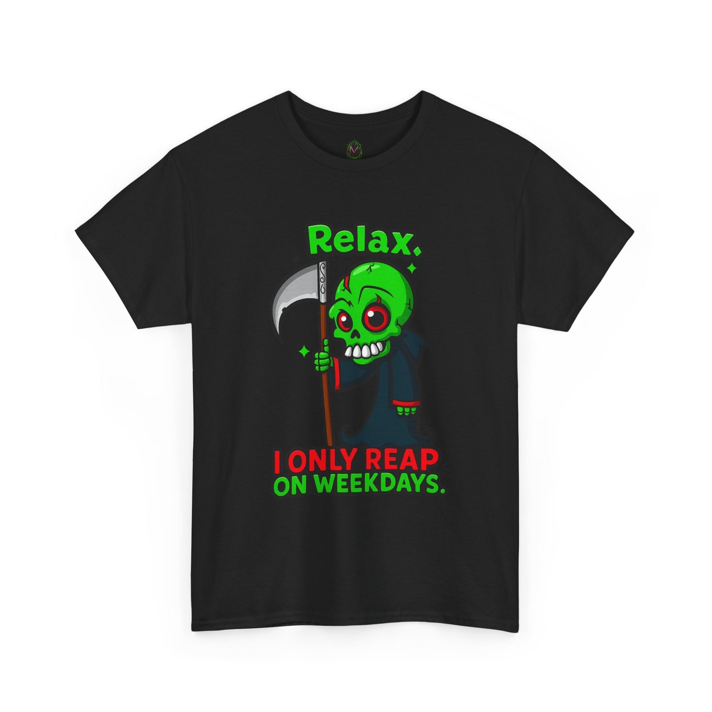 Relax I Only Reap On Weekdays T-Shirt | Grim Reaper Cartoon Tee