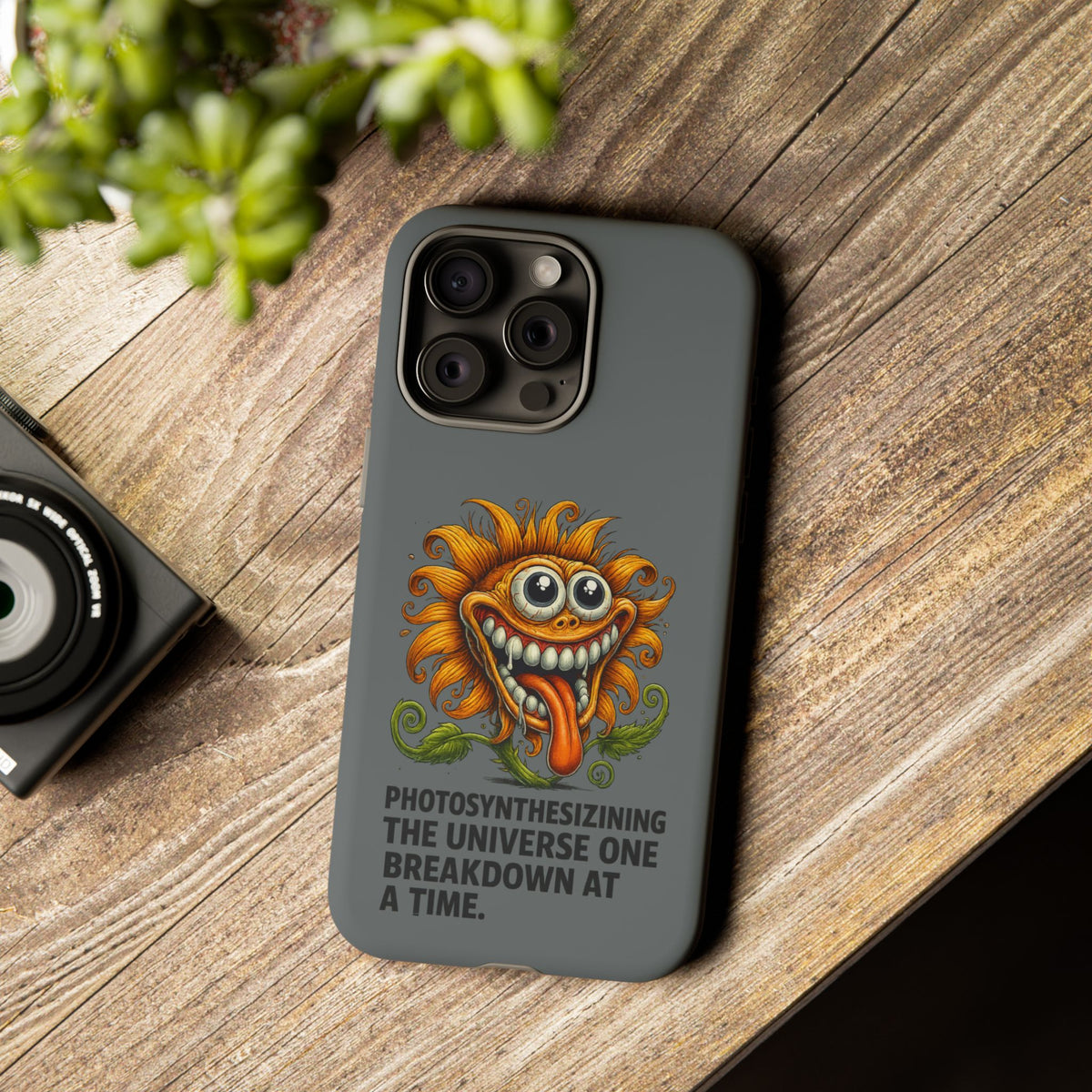 Funny Monster Sunflower Phone Case — "Photosynthesizing the Universe One Breakdown at a Time"