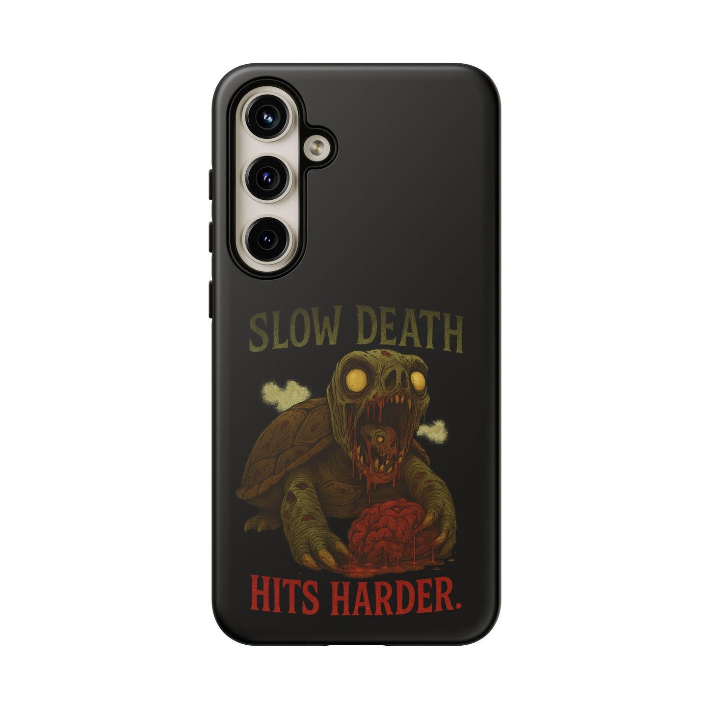 Tough Cases – "Slow Death Hits Harder" Horror Phone Case