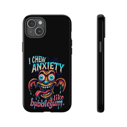 Phone Case — "I Chew Anxiety Like Bubblegum" Retro Monster Design