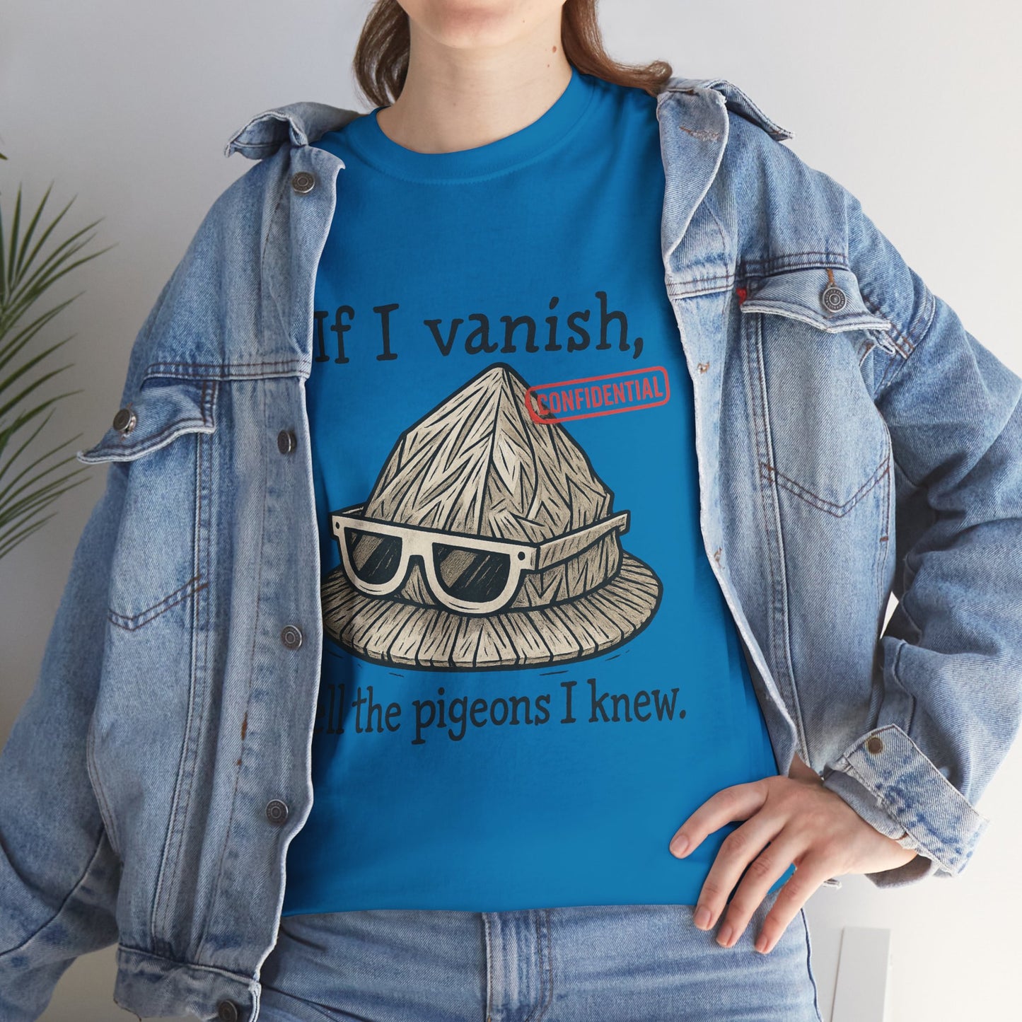 If I Vanish, Tell the Pigeons – Tinfoil Hat Tee