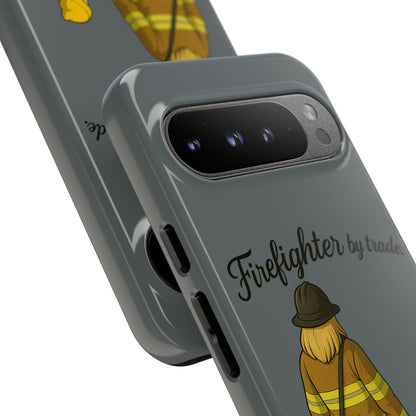 Firefighter Protector Phone Case — “Firefighter by trade, Protector by choice”