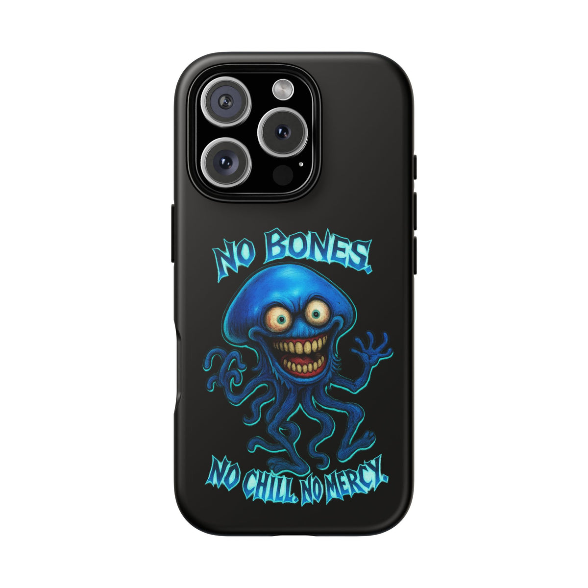 Phone Case — 'No Bones, No Chill, No Mercy' Blue Jellyfish Horror Design