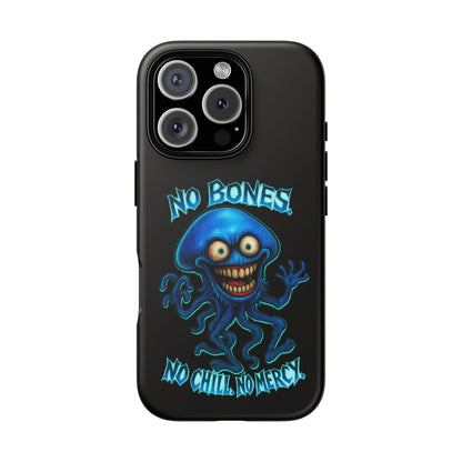 Phone Case — 'No Bones, No Chill, No Mercy' Blue Jellyfish Horror Design