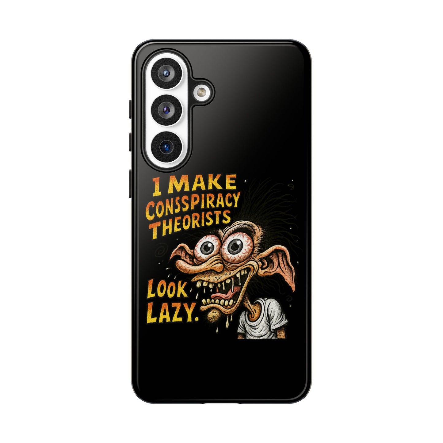Phone Case — "I Make Conspiracy Theorists Look Lazy" Funny Retro Monster Design