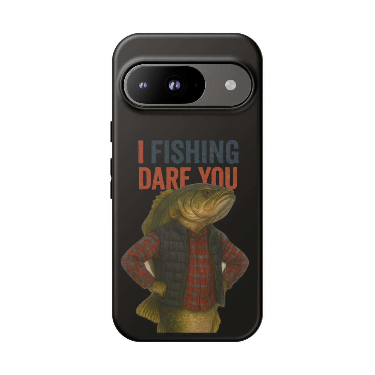 Fishing Dare You Phone Case — Funny Bass Angler Protective Cover