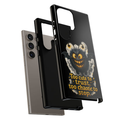 Phone Case — 'Too Cute to Trust, Too Chaotic to Stop' Mischievous Monster Protective Cover