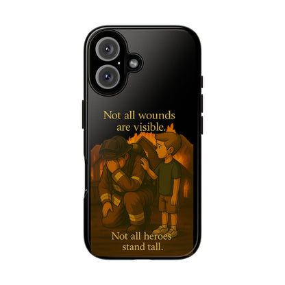 Phone Case — “Not All Wounds Are Visible” Firefighter PTSD Support Design