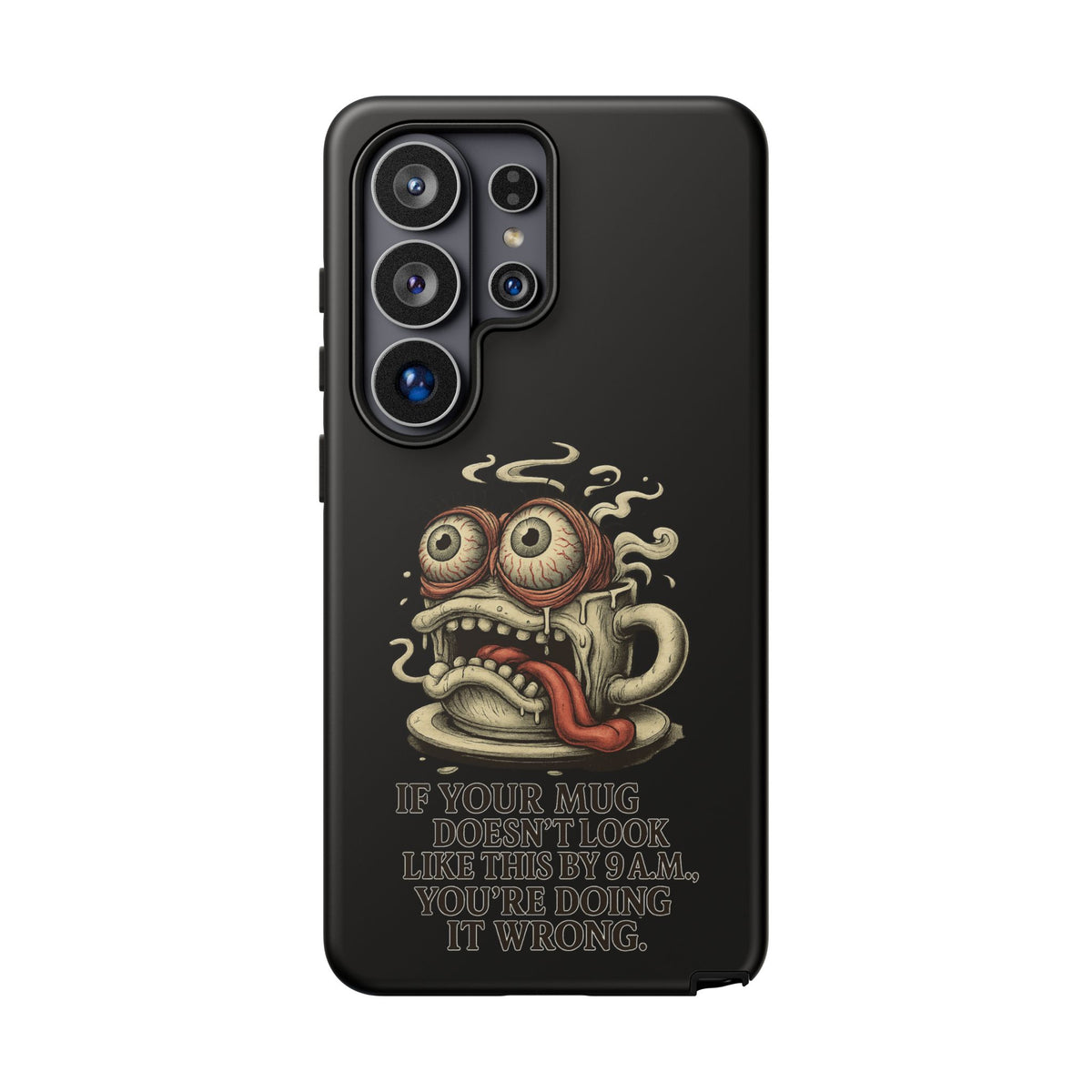 Tough Cases: Retro Hot Coffee Monster Phone Case — Funny 'If Your Mug...' Quote