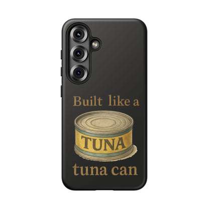 Tough Cases — "Built Like a Tuna Can" Protective Phone Case