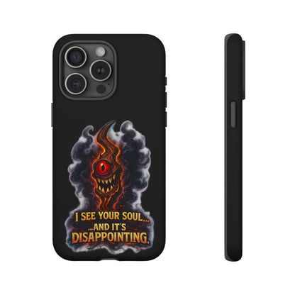Phone Case — Fiery One‑Eye Demon with "I See Your Soul... And It's Disappointing"