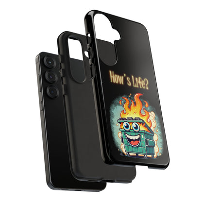 How's Life? Flaming Dumpster Phone Case