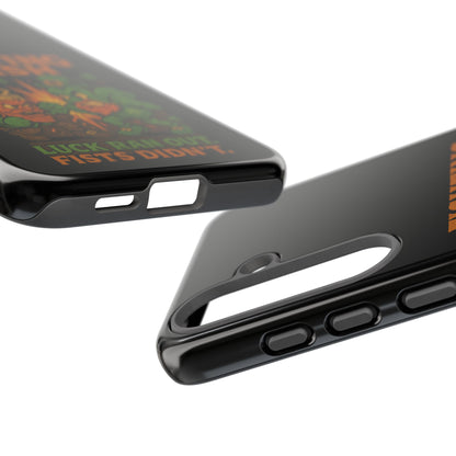 Phone Case — "Fighting Irish: Luck Ran Out, Fists Didn’t" St. Patrick’s Protective Cover