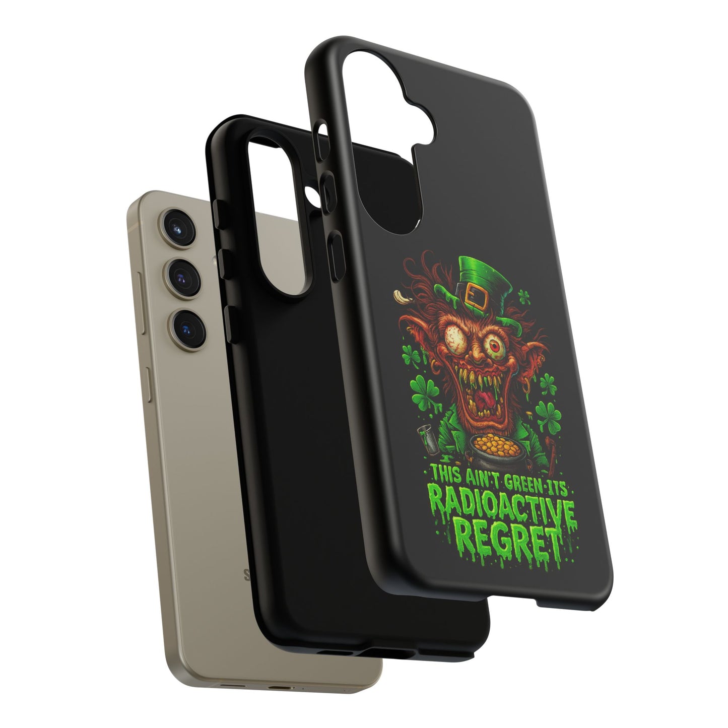 Radioactive Leprechaun Phone Case — "This Ain't Green, It's Radioactive Regret"