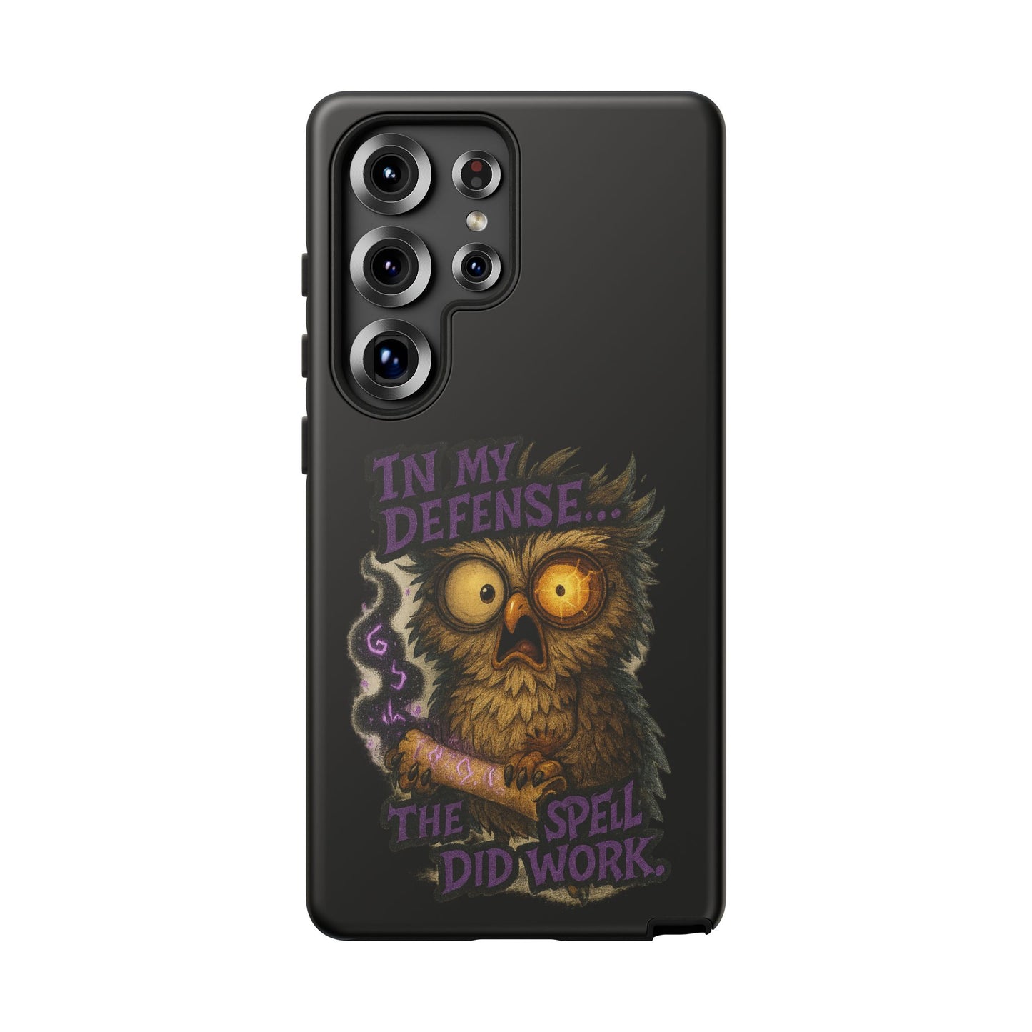 Phone Case — 'In My Defense… The Spell Did Work' Owl Witchy Protective Case