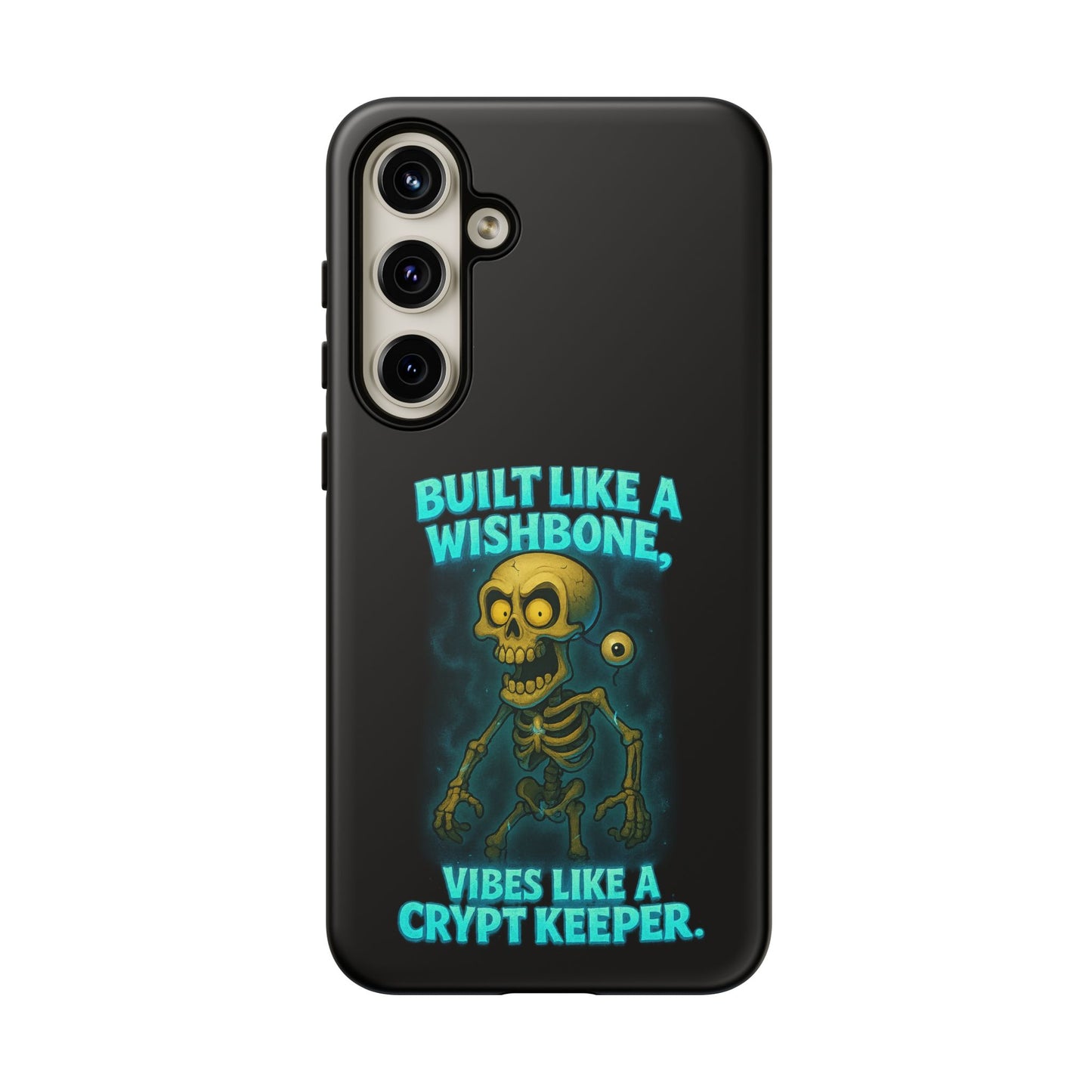 Phone Case — "Built Like a Wishbone, Vibes Like a Crypt Keeper" Skeleton Tough Case