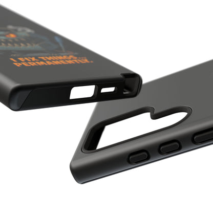 Phone Case — 'I Fix Things... Permanently' Mechanic Tool Monster Protective Case