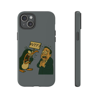 Phone Case - Cartoon Penguin Yelling 'WTF' at Shocked Man, Funny Protective iPhone Cover