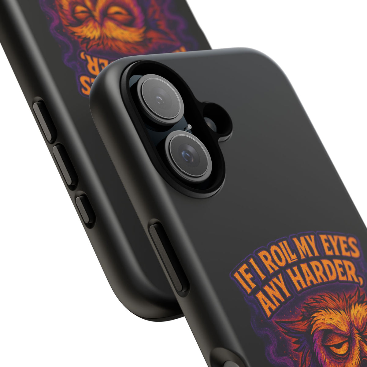 Phone Case — Grumpy Owl 'If I Roll My Eyes Any Harder, I'll Take Flight' Protective Cover