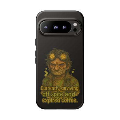 Phone Case — "Currently Surviving Off Spite and Expired Coffee" Vintage Grumpy Design