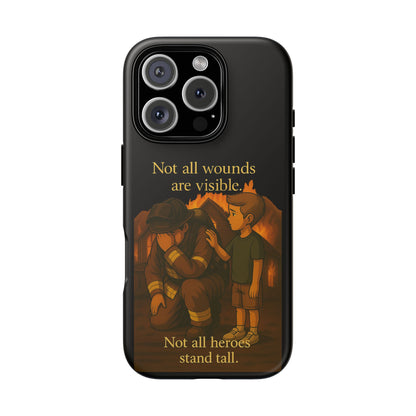 Phone Case — “Not All Wounds Are Visible” Firefighter PTSD Support Design
