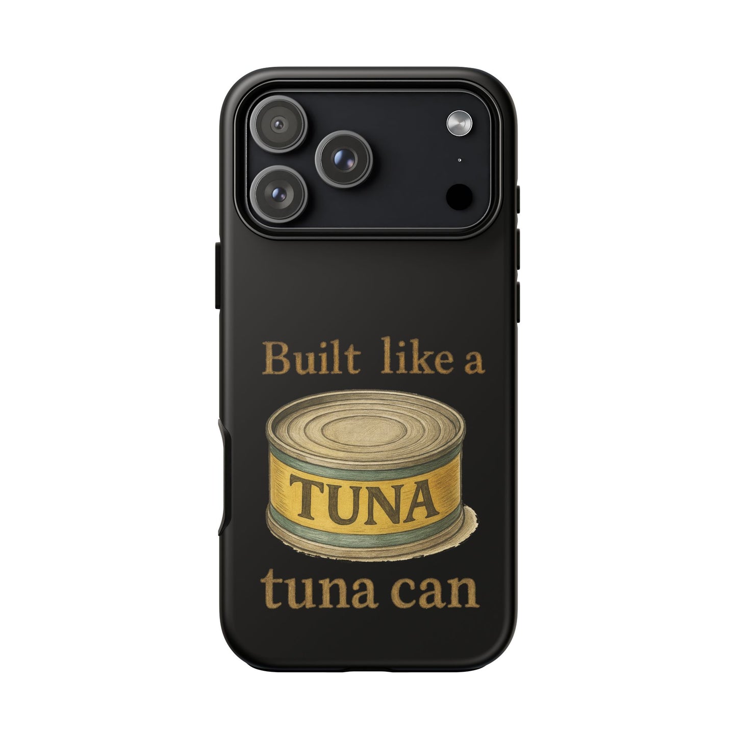 Tough Cases — "Built Like a Tuna Can" Protective Phone Case