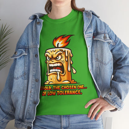 T-Shirt — 'Behold, The Chosen One of Low Tolerance' Fiery Candle Graphic Tee
