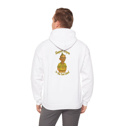 Tool Shed Hoodie - "Sharpest Crayon" Garden Humor Sweatshirt