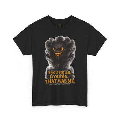 Mischievous Smoke Monster If You Smell Trouble T-Shirt | Funny Graphic Tee